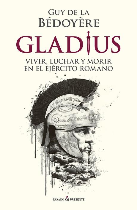 GLADIUS | 9788412288810 | GUY DE LA BEDOYERE