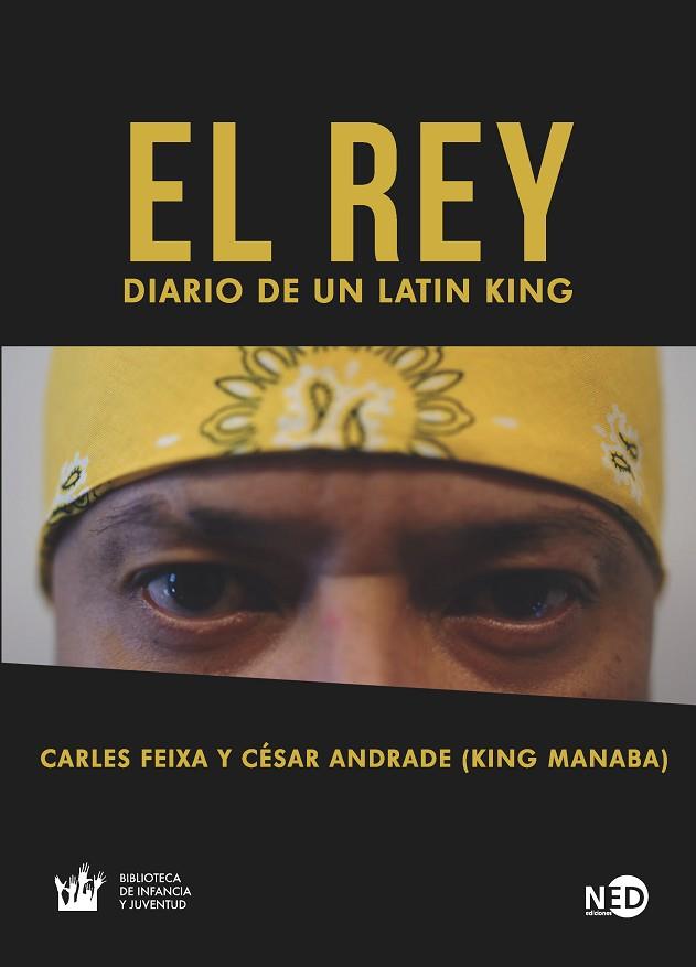 EL REY DIARIO DE UN LATIN KING | 9788416737857 | CARLES FEIXA & ANDRADE ARTEAGA & CÉSAR GUSTAVO