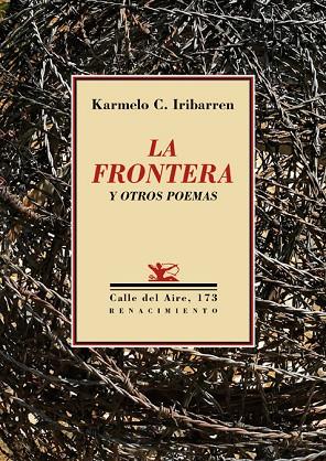 LA FRONTERA Y OTROS POEMAS | 9788417266271 | KARMELO C. IRIBARREN