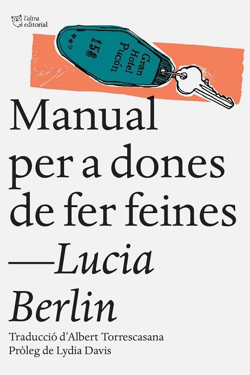 MANUAL PER A DONES DE FER FEINES | 9788494508509 | LUCIA BERLIN