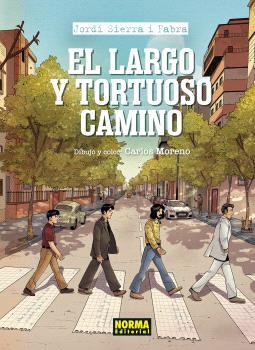 EL LARGO Y TORTUOSO CAMINO | 9788467958867 | JORDI SIERRA I FABRA & CARLOS MORENO