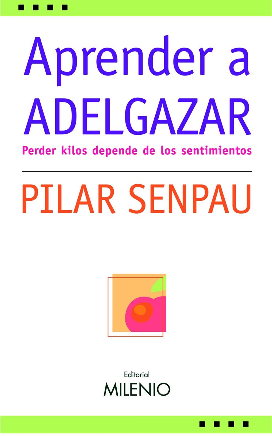 APRENDER A ADELGAZAR | 9788497432221 | SENPAU, PILAR