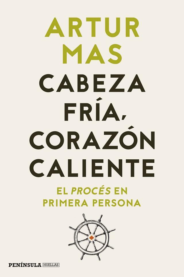 CABEZA FRIA  CORAZON CALIENTE | 9788499429038 | ARTUR MAS 