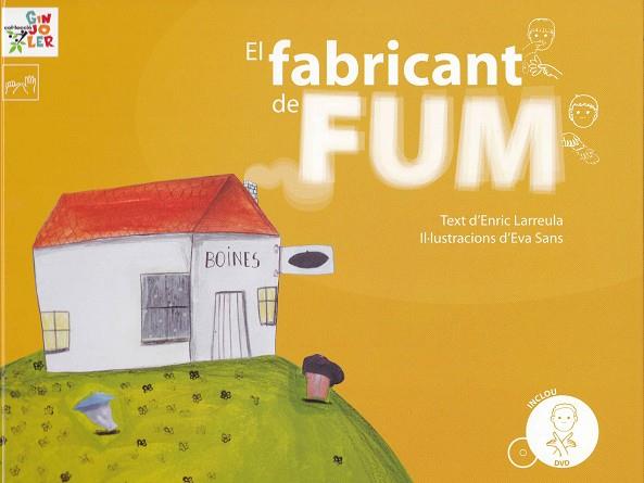 EL FABRICANT DE FUM | 9788496349957 | ENRIC LARREULA VIDAL & EVA SANS