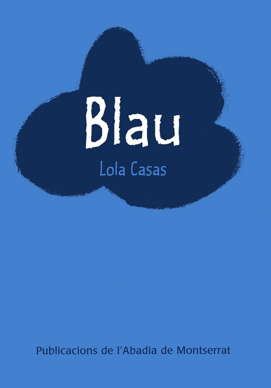 BLAU | 9788478267989 | LOLA CASAS