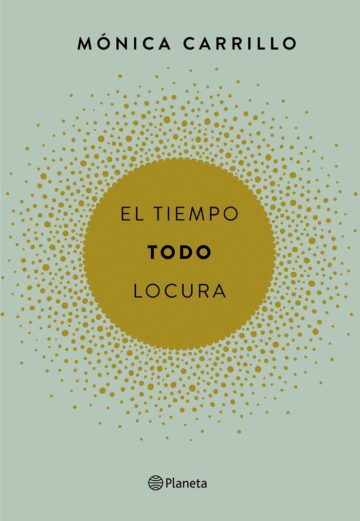 EL TIEMPO TODO LOCURA | 9788408165200 | MONICA CARRILLO