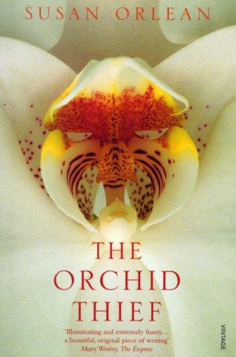 THE ORCHID THIEF: A TRUE STORY OF BEAUTY AND OBSESSION | 9780099289586 | SUSAN ORLEAN