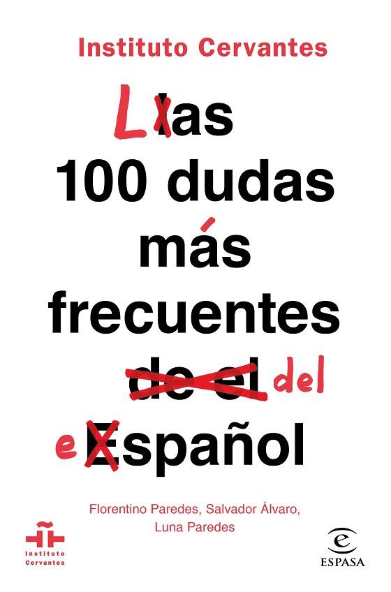 LAS 100 DUDAS MAS FRECUENTES DEL ESPAÑOL | 9788467055023 | INSTITUTO CERVANTES