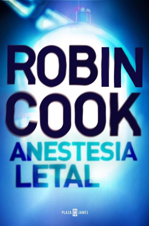 ANESTESIA LETAL | 9788401017506 | ROBIN COOK