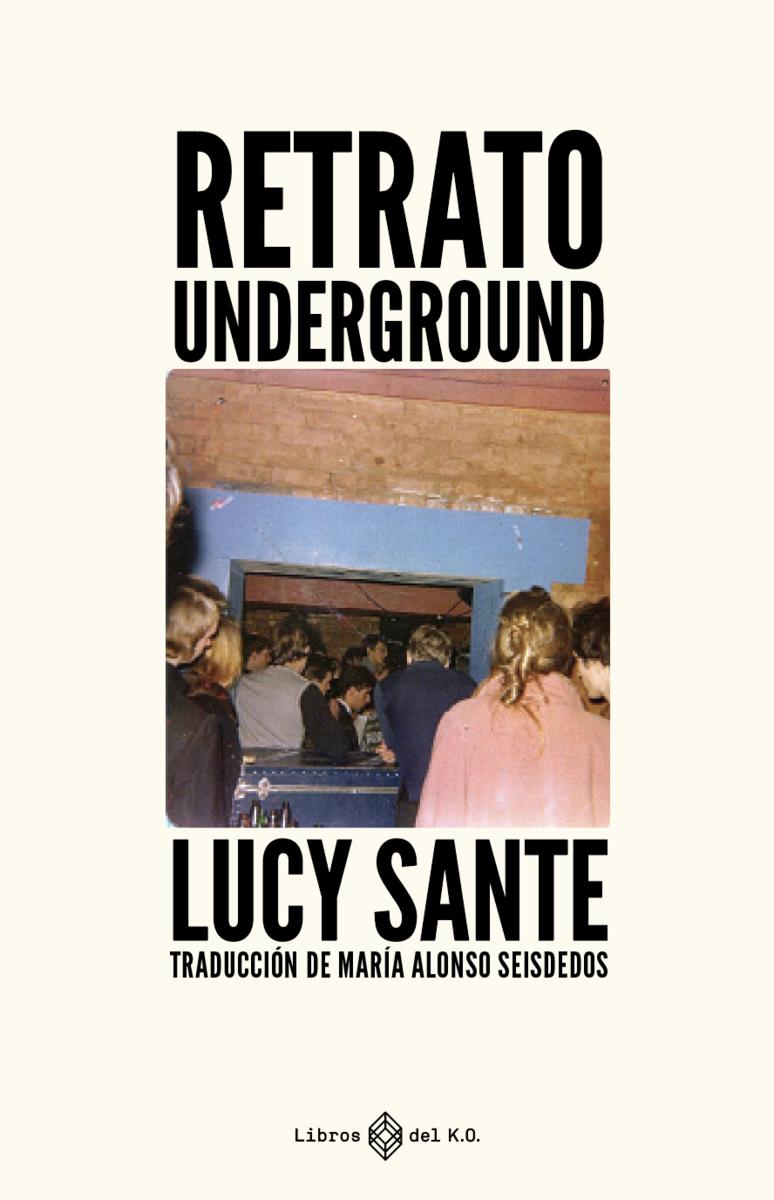 Retrato underground | 9788417678982 | LUCY SANTE