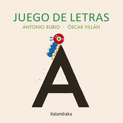 JUEGO DE LETRAS | 9788484644712 | ANTONIO RUBIO & OSCAR VILLAN