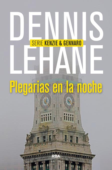 PLEGARIAS EN LA NOCHE | 9788490564011 | DENNIS LEHANE