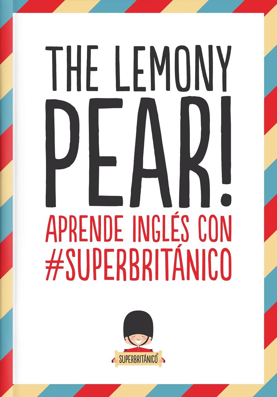 THE LEMONY PEAR | 9788408132363 | SUPERBRITANICO
