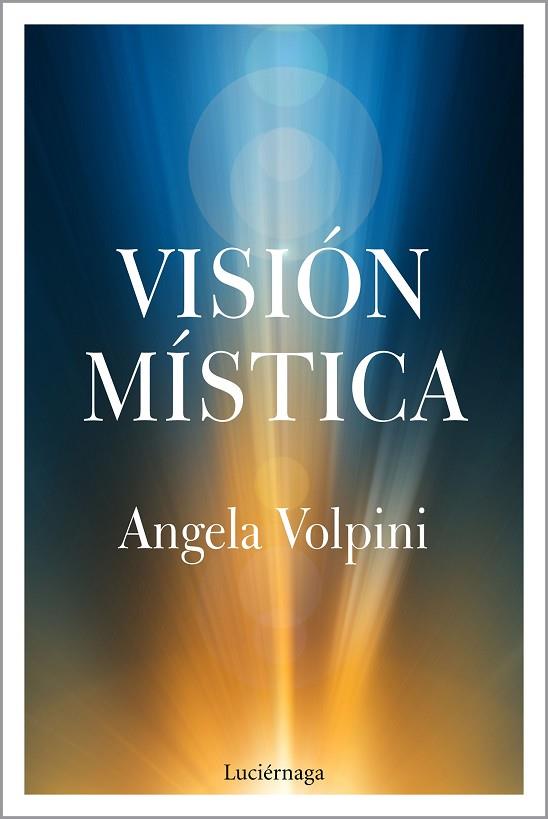 VISION MISTICA | 9788417371739 | ANGELA VOLPINI