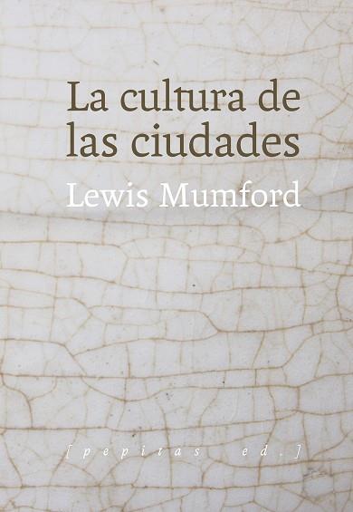 LA CULTURA DE LAS CIUDADES | 9788415862659 | LEWIX MUMFORD