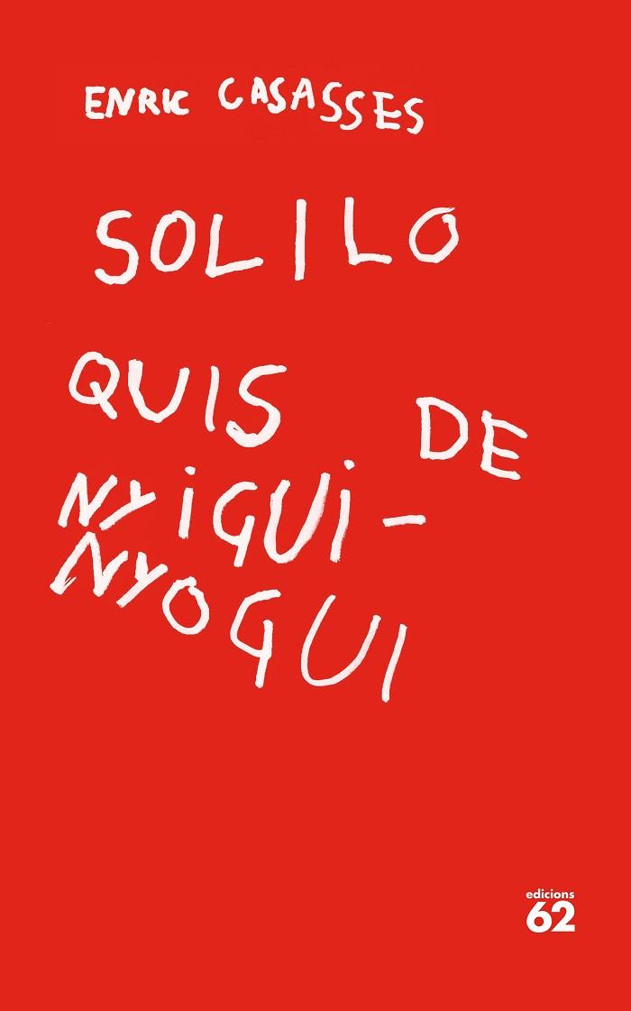 Soliloquis de nyigui-nyogui | 9788429779400 | Enric Casasses