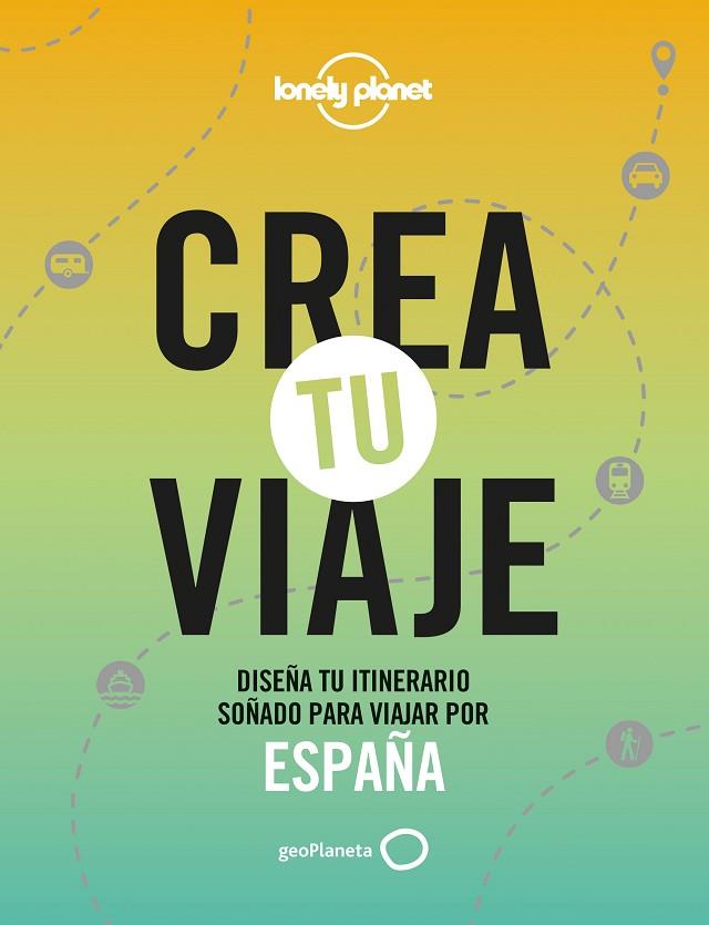 Crea tu viaje España | 9788408252535 | Jordi Monner