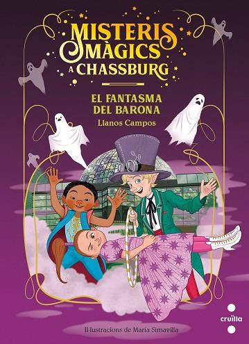 MISTERIS MAGICS CHASSBURG 04 EL FANTASMA DEL BARONA | 9788466150118 | LLANOS CAMPOS MARTÍNEZ  & MARIA SIMAVILLA