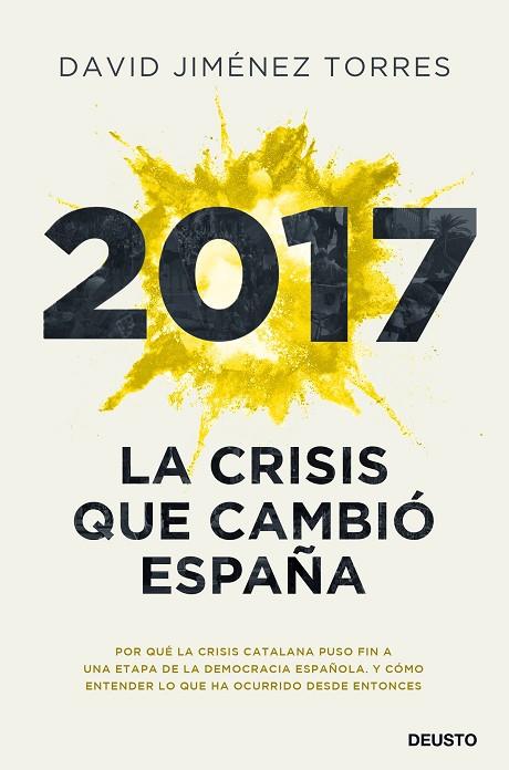 2017 LA CRISIS QUE CAMBIO ESPAÑA | 9788423432226 | David Jiménez Torres