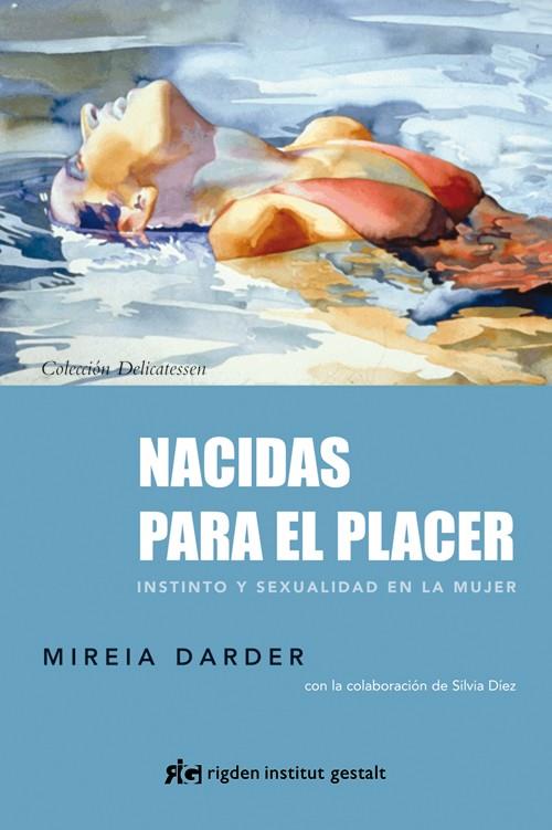 NACIDAS PARA EL PLACER | 9788493917296 | Mireia Darder