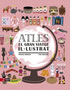 Atles El gran viatge il·lustrat | 9788417374662 | Pascale Hédelin & Pati Aguilera