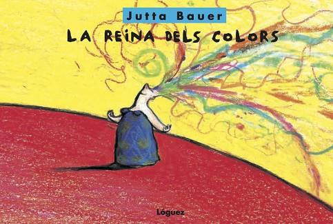 LA REINA DELS COLORS | 9788494818356 | JUTTA BAUER