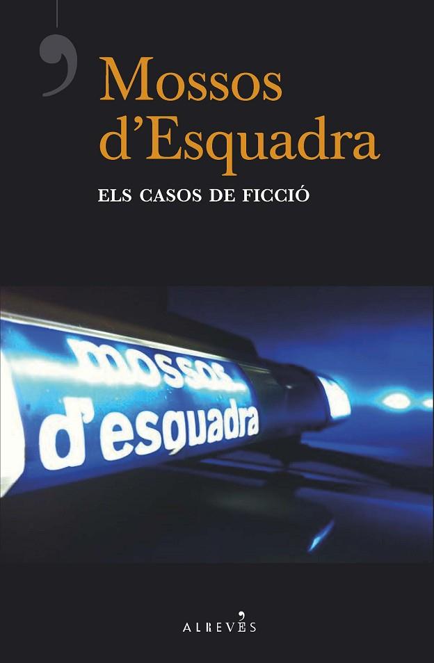 MOSSOS D'ESQUADRA ELS CASOS DE FICCIO | 9788417077877 | VV.AA.