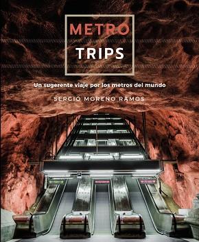 METRO TRIPS | 9788491586241 |  SERGIO MORENO RAMOS