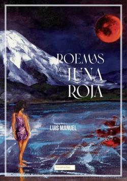 Poemas de Luna Roja | 9788419602022 | LUIS MANUEL