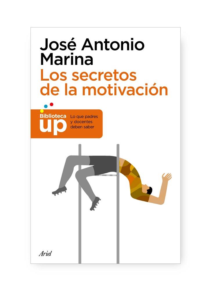 LOS SECRETOS DE LA MOTIVACION | 9788434413627 | JOSE ANTONIO MARINA