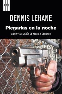 PLEGARIAS EN LA NOCHE | 9788498679205 | DENNIS LEHANE