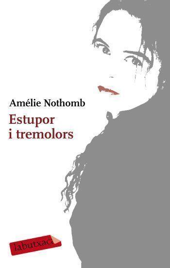 ESTUPOR I TREMOLORS | 9788499300610 | AMELIE NOTHOMB