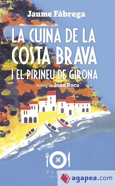 LA CUINA DE LA COSTA BRAVA I EL PIRINEU DE GIRONA | 9788417998363 | JAUME FABREGA