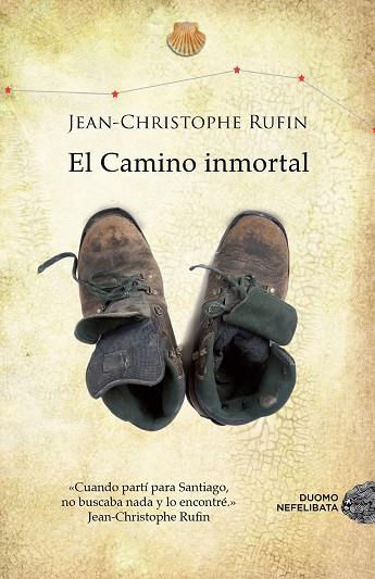 El camino inmortal : Compostela a mi pesar | 9788415945291 | Jean-Christophe Rufin
