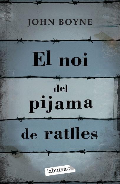 EL NOI DEL PIJAMA DE RATLLES | 9788499300146 | JOHN BOYNE