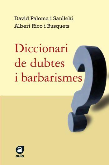 DICCIONARI DE DUBTES I BARBARISMES | 9788429761498 | PALOMA/RICO