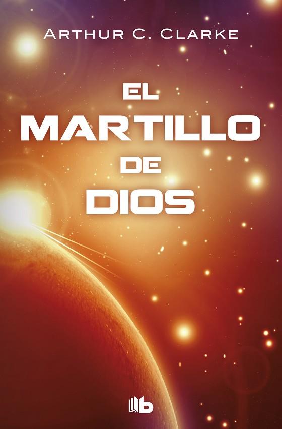 EL MARTILLO DE DIOS | 9788498724448 | ARTHUR C. CLARKE