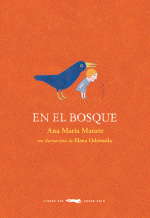 EN EL BOSQUE  | 9788494773433 | ANA MARIA MATUTE