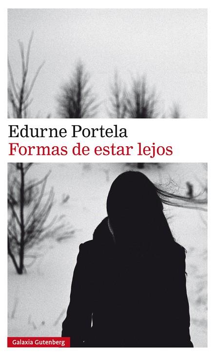FORMAS DE ESTAR LEJOS | 9788417747107 | EDURNE PORTELA