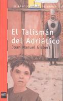 EL TALISMAS DEL ADRIATICO (BVR) | 9788434870666 | GISBERT, JOAN MANUEL