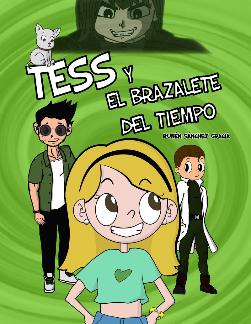 TESS Y EL BRAZALETE DEL TIEMPO | 9788412718522 | RUBEN SANCHEZ GRACIA