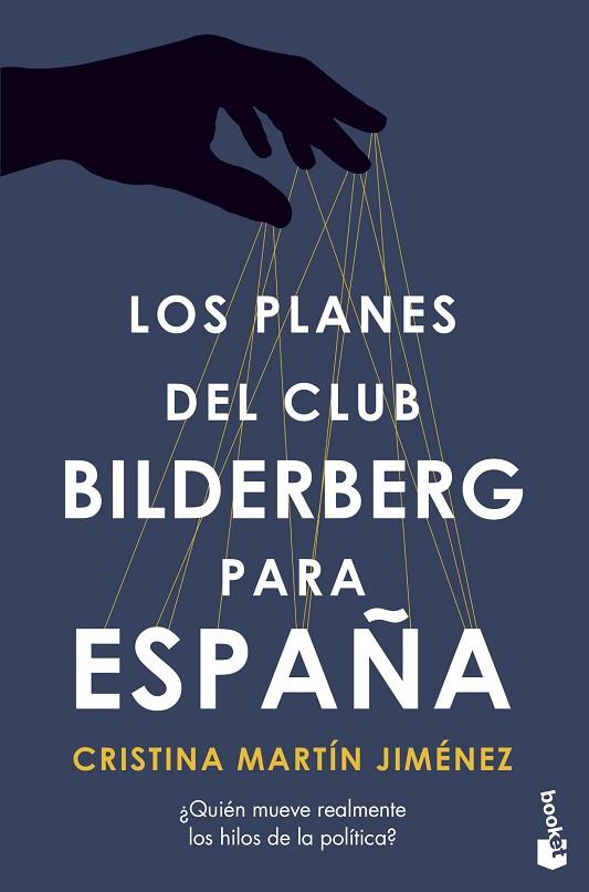 Los planes del Club Bildelberg para España | 9788427049062 | Cristina Martín Jiménez