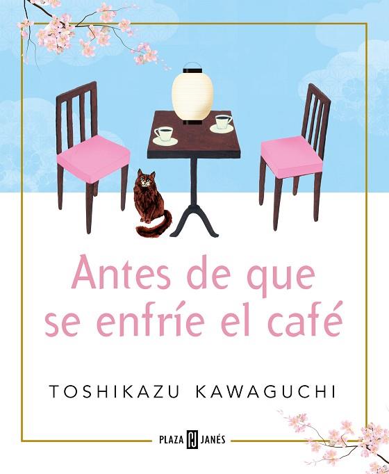 ANTES DE QUE SE ENFRIE EL CAFE | 9788401024191 | TOSHIKAZU KAWAGUCHI