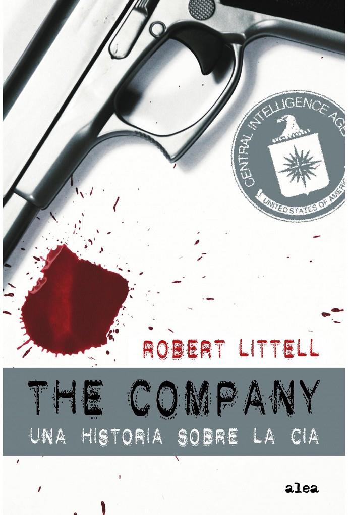THE COMPANY. UNA HISTORIA SOBRE LA CIA | 9788449322907 | LITTELL, ROBERT