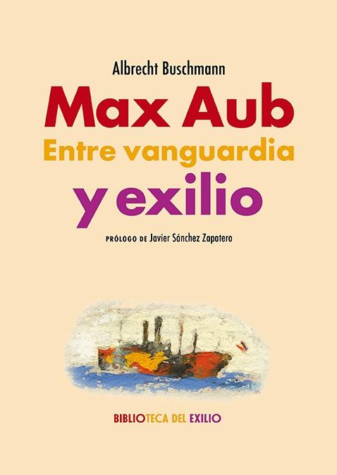 Max Aub Entre vanguardia y exilio | 9788419231857 | ALBRECHT BUSCHMANN