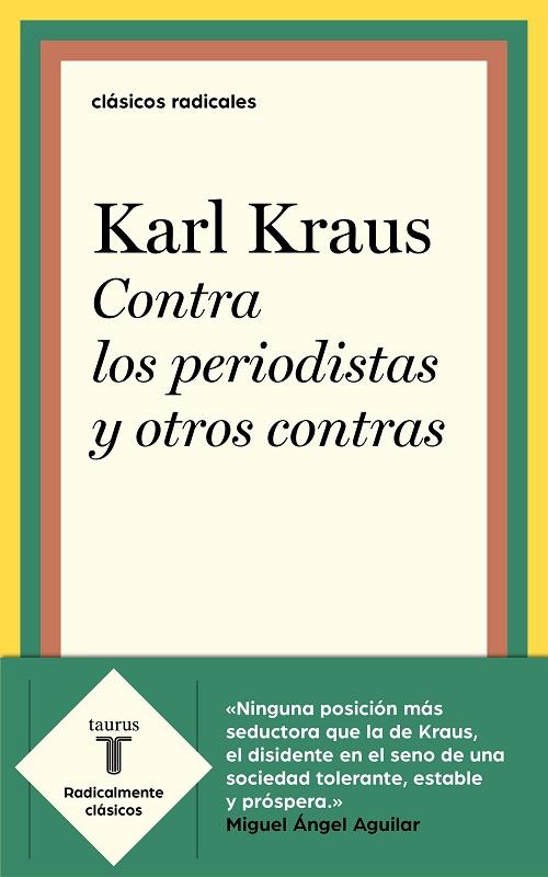 CONTRA LOS PERIODISTAS Y OTROS CONTRAS | 9788430622382 | Karl Kraus