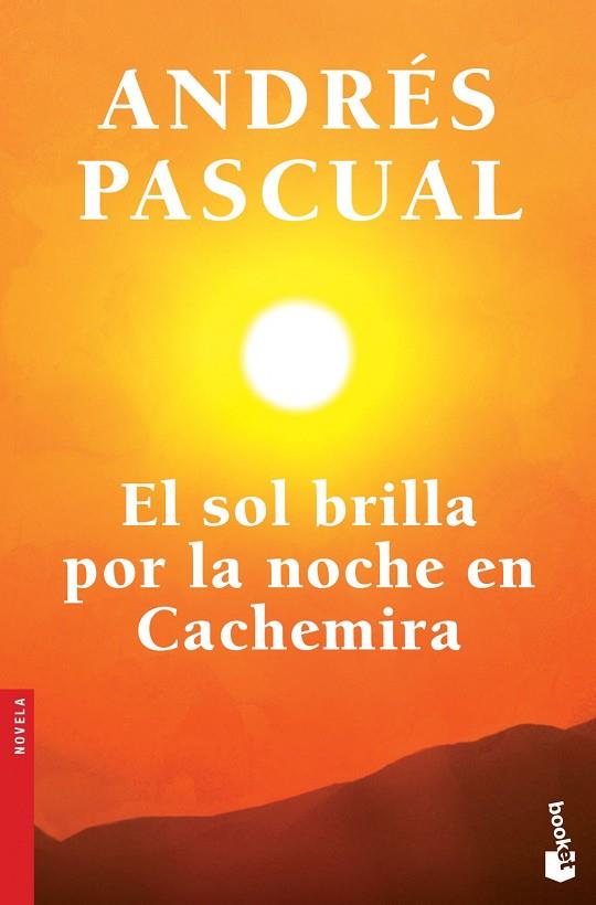 EL SOL BRILLA POR LA NOCHE EN CACHEMIRA | 9788408123736 | ANDRES PASCUAL