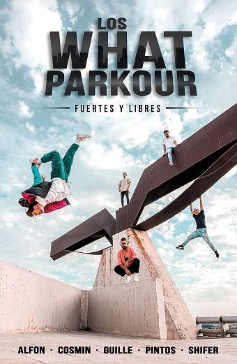 Los What Parkour fuertes y libres | 9788427048201 | Alfon & Cosmin & Guille & Pintos & Shifer