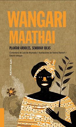 Wangari Maathai Plantar árboles, sembrar ideas | 9788417440701 | Laia De Ahumada