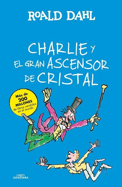 CHARLIE Y EL GRAN ASCENSOR DE CRISTAL | 9788420483047 | ROALD DAHL